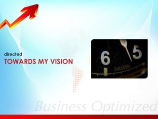 directed   TOWARDS MY VISION   