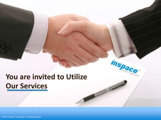 You are invited to Utilize
    Our Services


© 2012 Inspace Technologies. All rights reserved
 