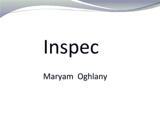 Inspec   Maryam  Oghlany 