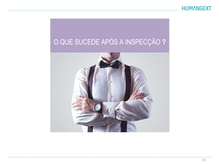13
O QUE SUCEDE APÓS A INSPECÇÃO ?
 