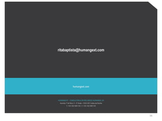 16
ritabaptista@humangext.com
 