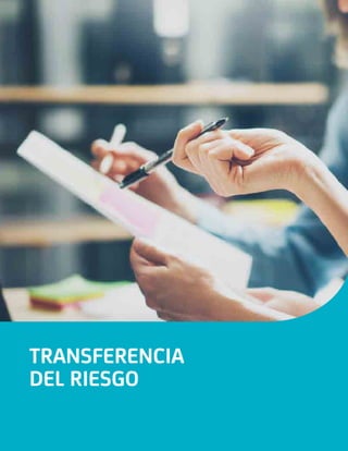 TRANSFERENCIA
DEL RIESGO
 