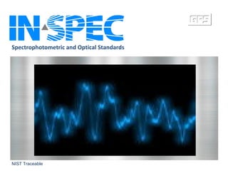 Spectrophotometric and Optical Standards NIST Traceable 