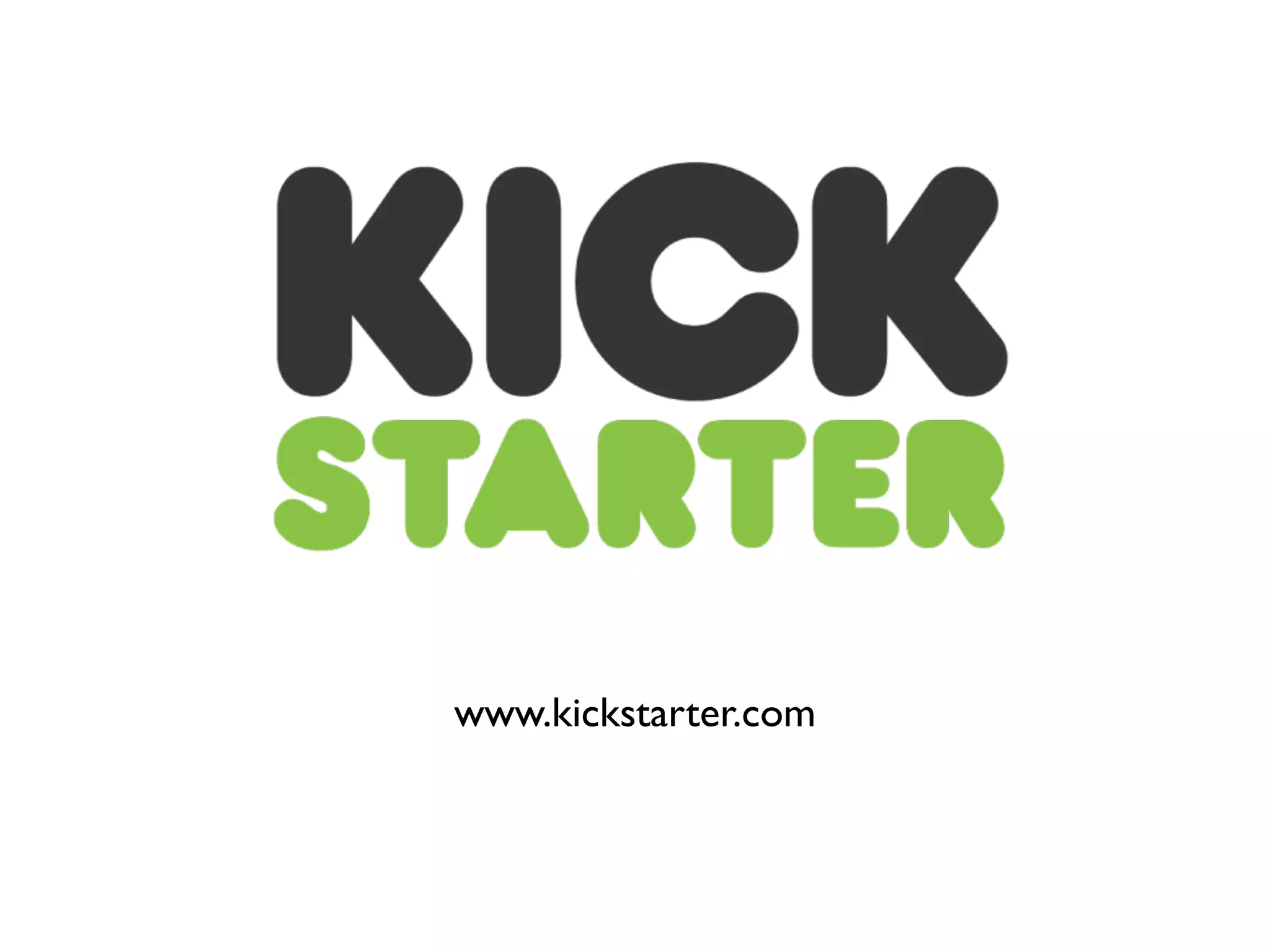 www.kickstarter.com
 
