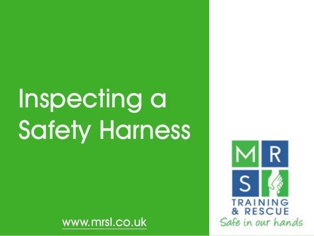 Inspecting A Safety Harness Mrs Training Rescue Inspecting A Safety Harness Mrs Training Rescue