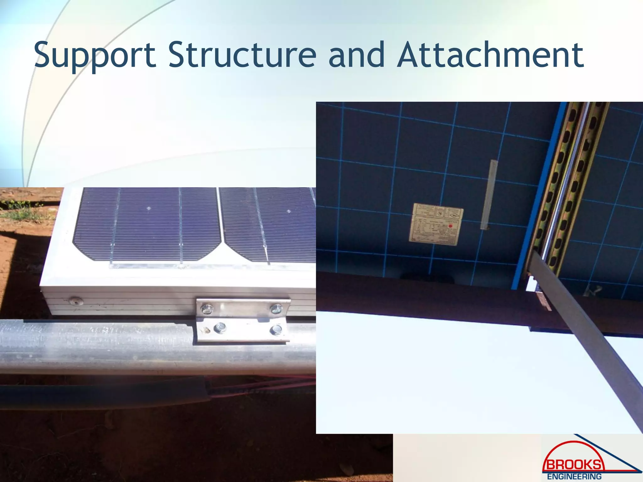 Support Structure and Attachment
 