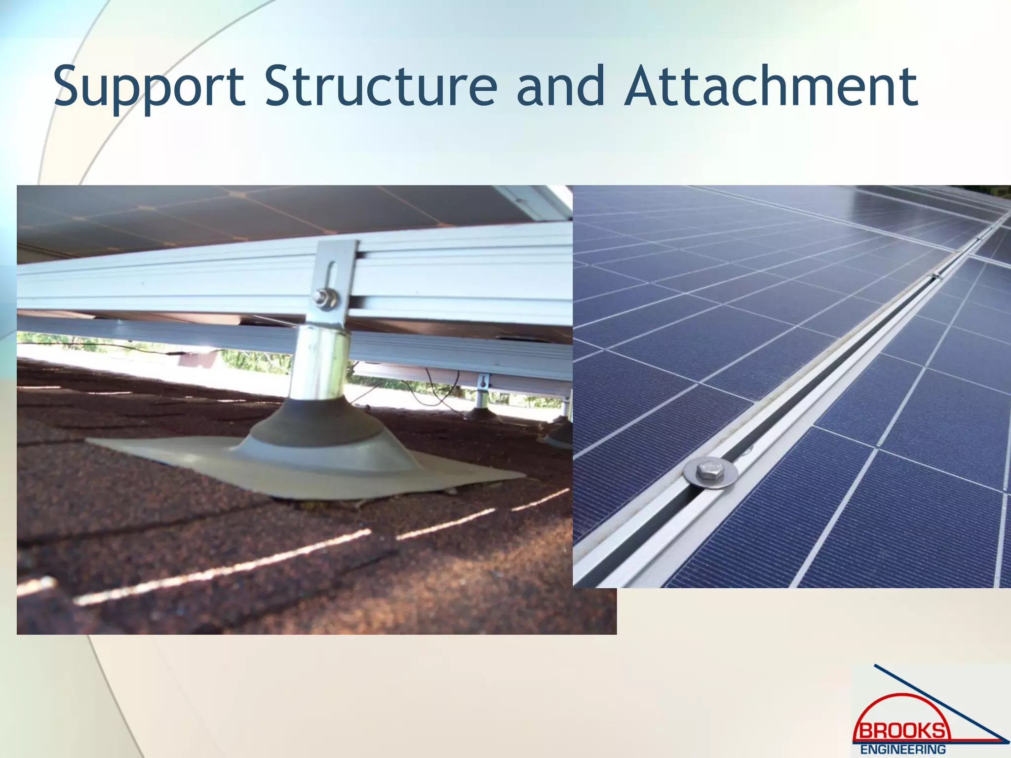 Support Structure and Attachment
 