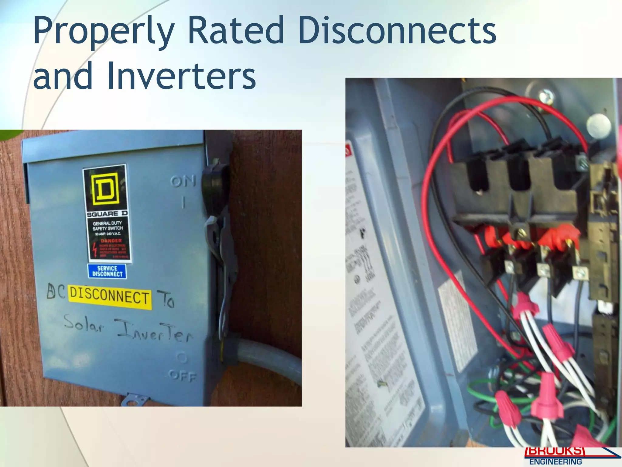 Properly Rated Disconnects
and Inverters
 