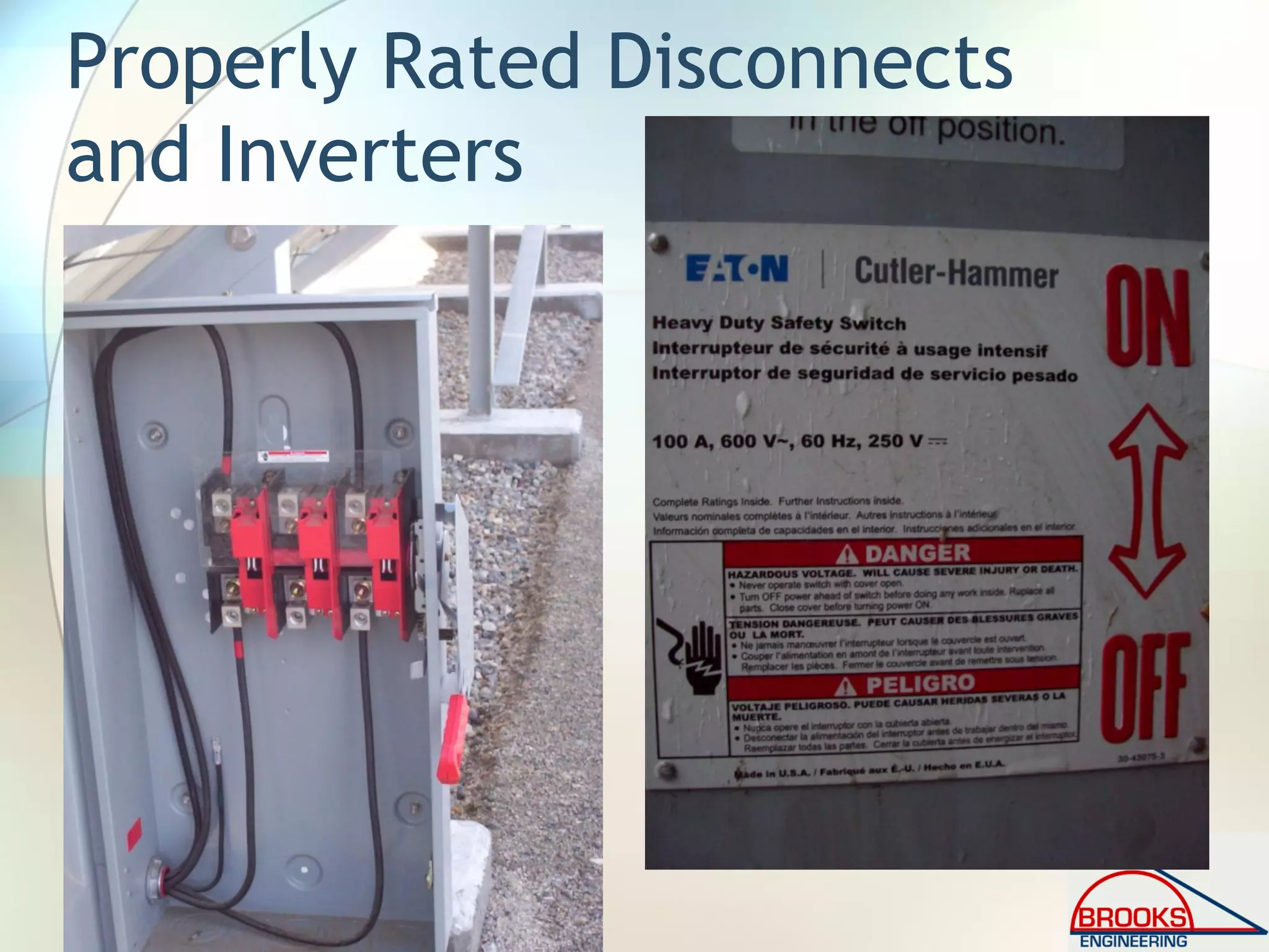Properly Rated Disconnects
and Inverters
 