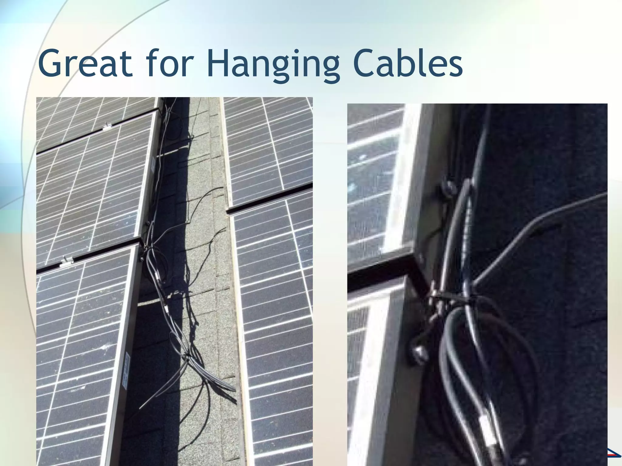 Great for Hanging Cables
 