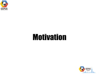 Motivation
 