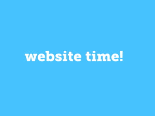 website time!
 