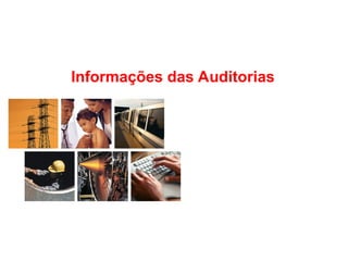 Informações das Auditorias
 