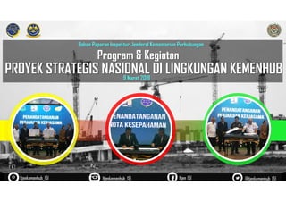 Inspektorat jenderal kementerian perhubungan dan tp4 mengawal 41 proyek strategis nasional