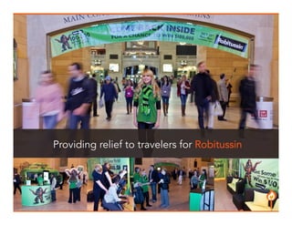 Providing relief to travelers for Robitussin 
11 
 