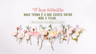 Inspirações sobre a mães