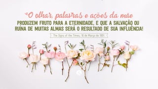 Inspirações sobre a mães