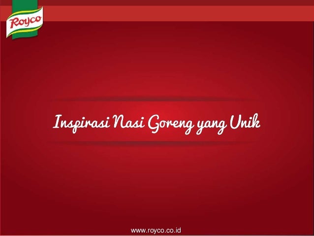 Inspirasi nasi goreng yang unik Inspirasi nasi goreng yang unik