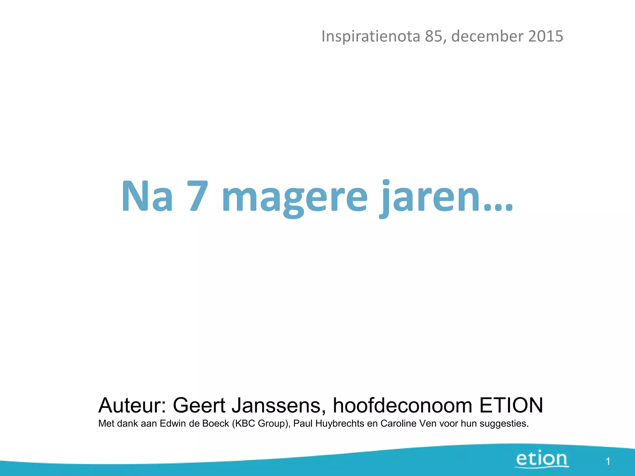 Na zeven magere jaren | PPT