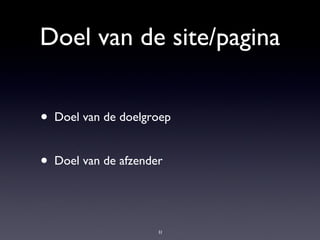Doel van de site/pagina Doel van de doelgroep Doel van de afzender 