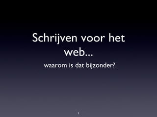 Schrijven voor het web... waarom is dat bijzonder? 