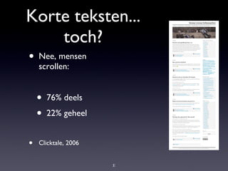 Korte teksten... toch? Nee, mensen scrollen: 76% deels 22% geheel Clicktale, 2006 
