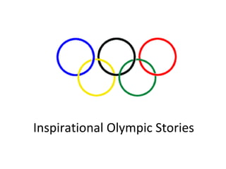 Inspirational Olympic Stories 