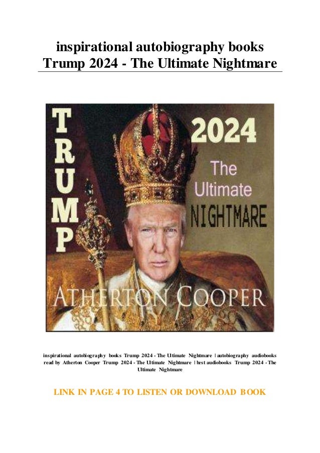 inspirational autobiography books Trump 2024 The Ultimate Nightmare