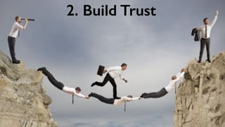 2. Build Trust
 