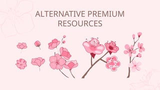 ALTERNATIVE PREMIUM
RESOURCES
 