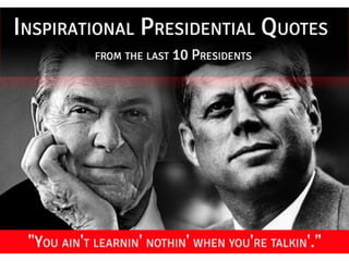 Inspirational presidential quotes