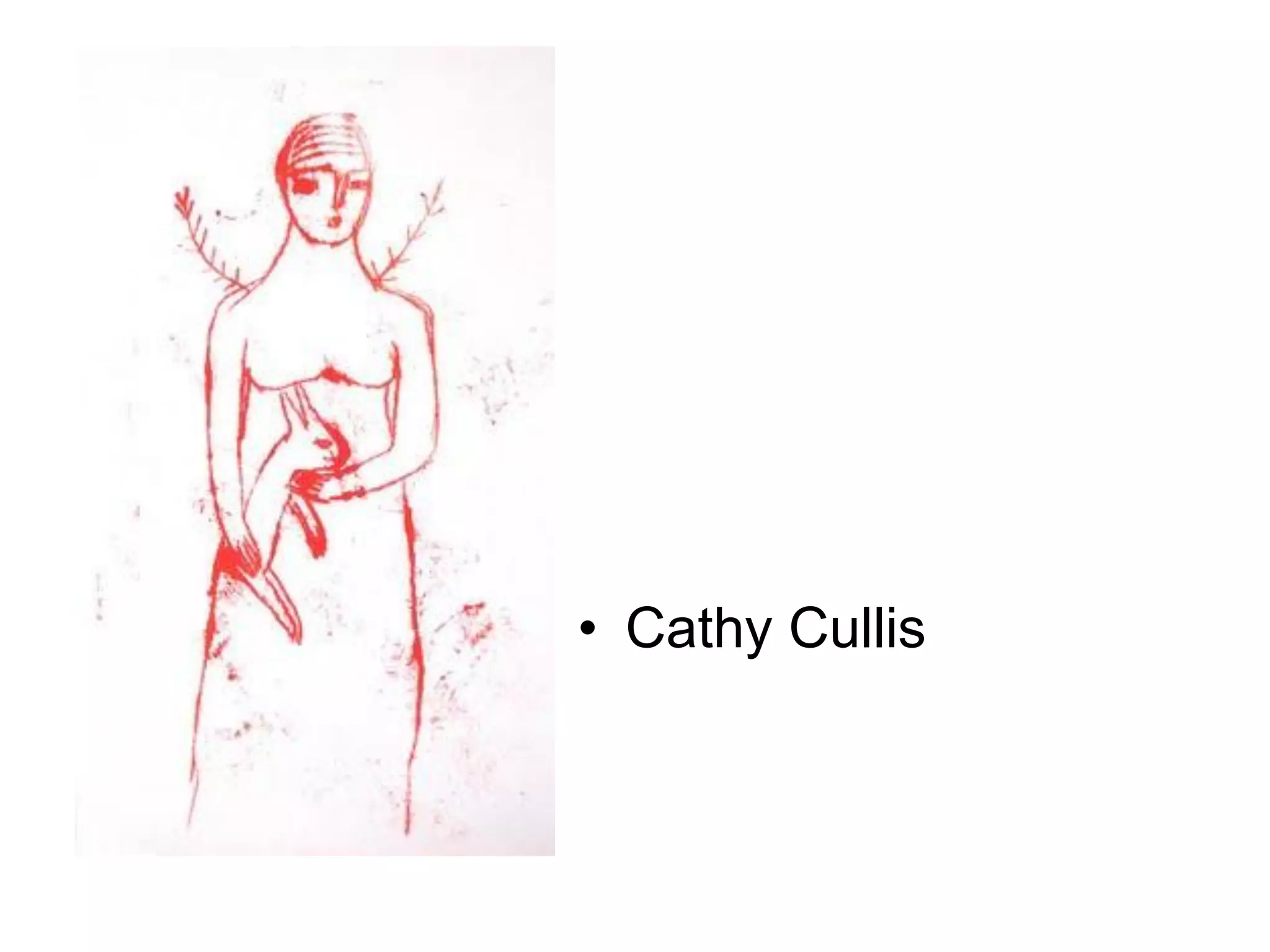 • Cathy Cullis

 