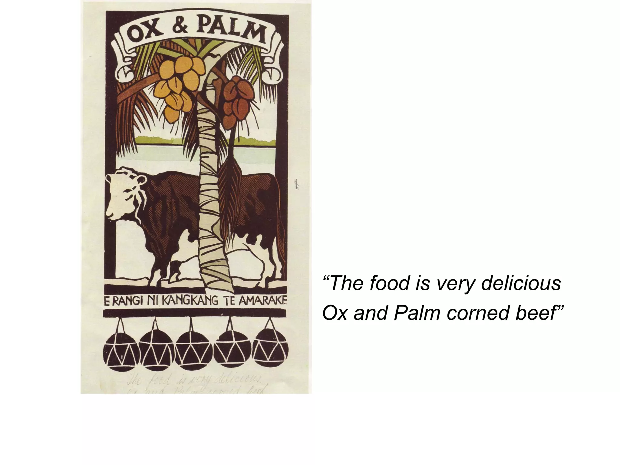 “The food is very delicious
Ox and Palm corned beef”

 