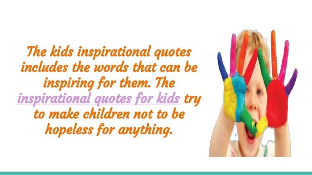 Inspirational Quotes  For Kids  Make Their Life  Hassle Free