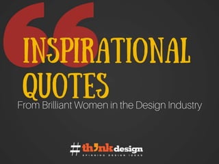 Design Thinking – Insightful Quotes from Women in the Design Industry about Design
 