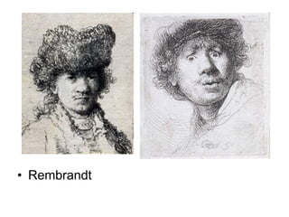• Rembrandt

 