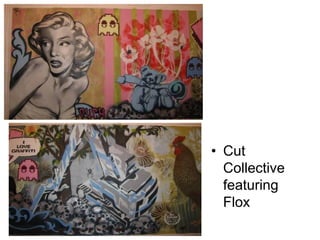 • Cut
Collective
featuring
Flox

 