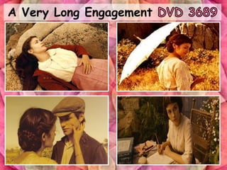 A Very Long Engagement
 