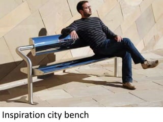 Inspiration city bench 