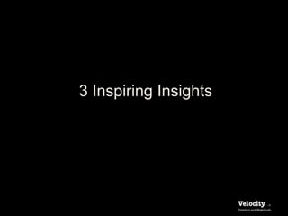 3 Inspiring Insights
 