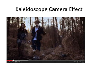 Kaleidoscope Camera Effect 
 