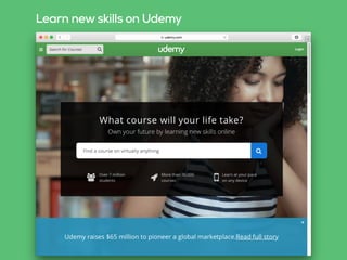 Learn new skills on Udemy
 
