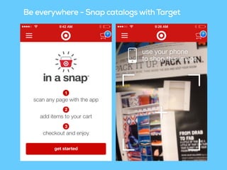 Be everywhere - Snap catalogs with Target
 