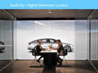 Audi City - Digital Showroom London
 
