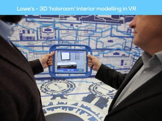 Lowe’s - 3D ‘holoroom' interior modelling in VR
 