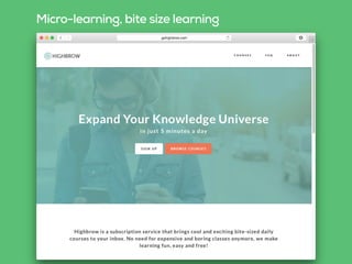 Micro-learning, bite size learning
 