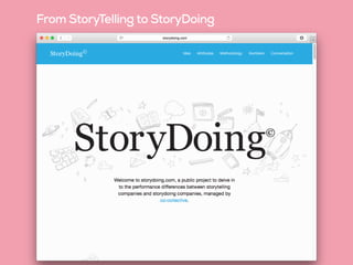 From StoryTelling to StoryDoing
 