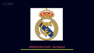 INSPIRATION STUDY - Real Madrid
 
