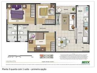 Planta 3 quarto com 1 suíte – primeira opção
 