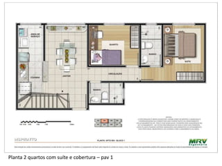 Planta 2 quartos com suíte e cobertura – pav 1
 